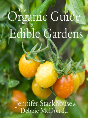 cover image of The Organic Guide to Edible Gardens